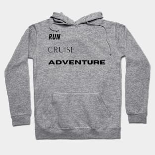 run cruise adventure plain tee Hoodie